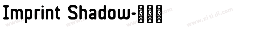 Imprint Shadow字体转换 Imprint Shadow字体转换